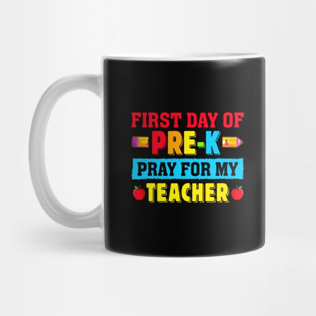 First Day Of Pre-K Pray For My Teacher Back To School by ProArts